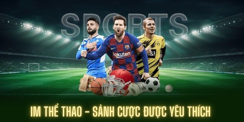 IM không còn là cái tên xa lạ với nhiều người tại 99OK