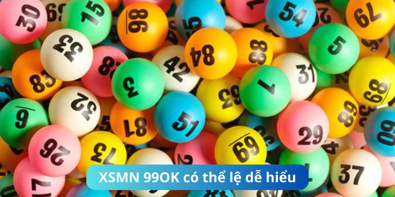 Xổ số miền Nam 99OK có thể lệ dễ hiểu